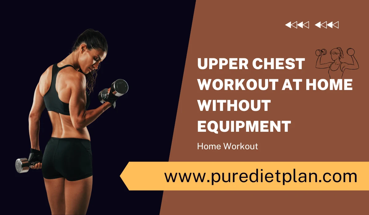 Upper Chest Workout At Home Without Equipment