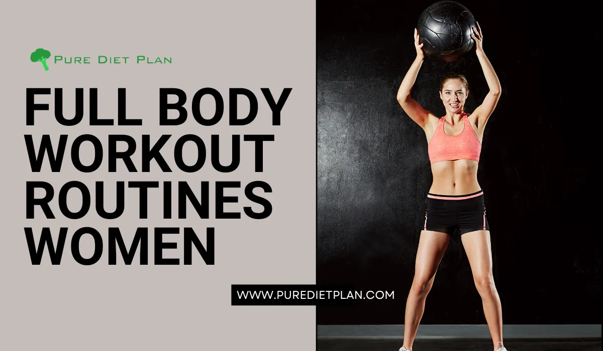 Full Body Workout Routines for Women: 7 Proven Steps to Get Results in 30 Days